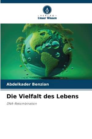 Die Vielfalt des Lebens de Abdelkader Benzian