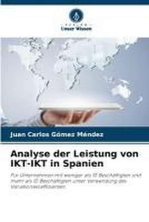 Analyse der Leistung von IKT-IKT in Spanien de Juan Carlos Gómez Méndez