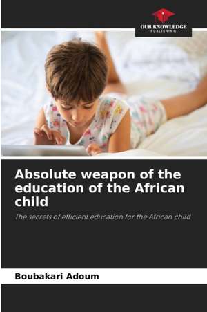 Absolute weapon of the education of the African child de Boubakari Adoum