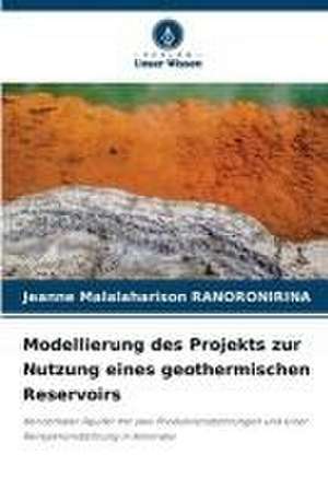 Modellierung des Projekts zur Nutzung eines geothermischen Reservoirs de Jeanne Malalaharison Ranoronirina