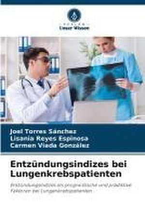 Entzündungsindizes bei Lungenkrebspatienten de Joel Torres Sánchez