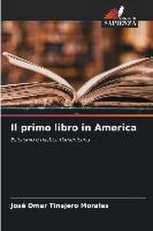 Il primo libro in America de José Omar Tinajero Morales