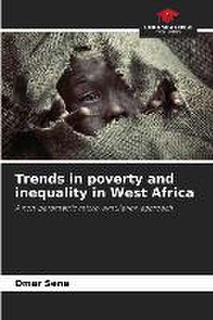 Trends in poverty and inequality in West Africa de Omar Sene