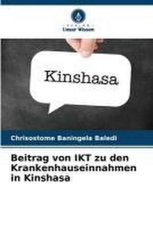 Beitrag von IKT zu den Krankenhauseinnahmen in Kinshasa de Chrisostome Baningela Baledi