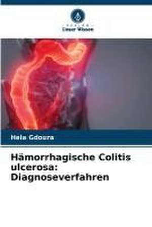 Hämorrhagische Colitis ulcerosa: Diagnoseverfahren de Hela Gdoura