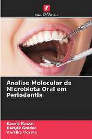 Análise Molecular da Microbiota Oral em Periodontia de Keerti Rawat