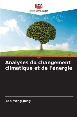 Analyses du changement climatique et de l'énergie de Tae Yong Jung