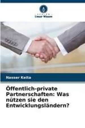 Öffentlich-private Partnerschaften: Was nützen sie den Entwicklungsländern? de Nasser Keita