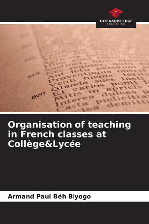 Organisation of teaching in French classes at Collège&Lycée de Armand Paul Béh Biyogo