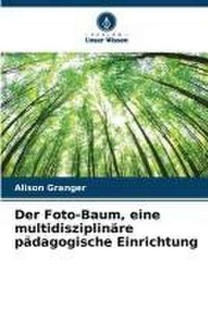 Der Foto-Baum, eine multidisziplinäre pädagogische Einrichtung de Alison Granger