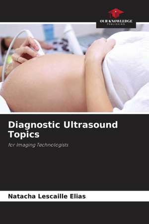 Diagnostic Ultrasound Topics de Natacha Lescaille Elias