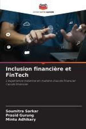 Inclusion financière et FinTech de Soumitra Sarkar