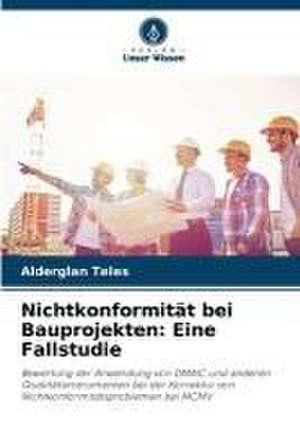 Nichtkonformität bei Bauprojekten: Eine Fallstudie de Alderglan Teles