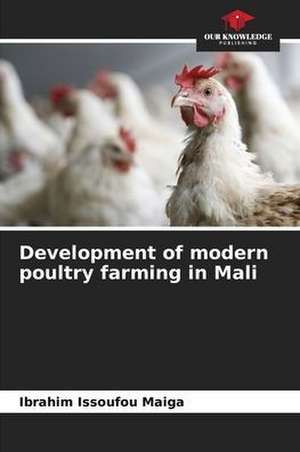 Development of modern poultry farming in Mali de Ibrahim Issoufou Maiga