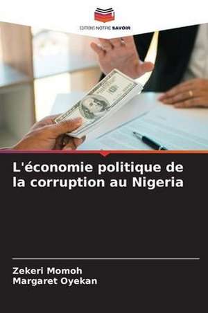 L'économie politique de la corruption au Nigeria de Zekeri Momoh