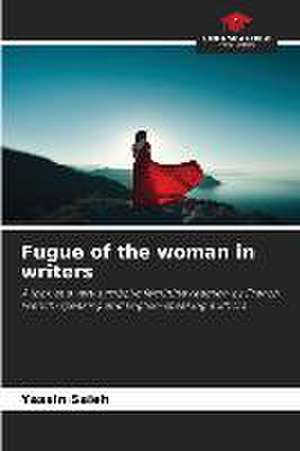 Fugue of the woman in writers de Yassin Saleh