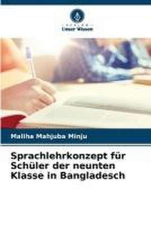 Sprachlehrkonzept für Schüler der neunten Klasse in Bangladesch de Maliha Mahjuba Minju