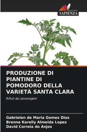 PRODUZIONE DI PIANTINE DI POMODORO DELLA VARIETÀ SANTA CLARA de Gabrielen de Maria Gomes Dias