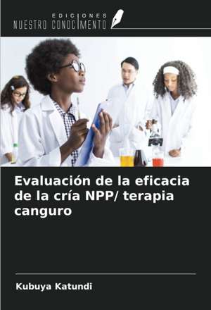 Evaluación de la eficacia de la cría NPP/ terapia canguro de Kubuya Katundi