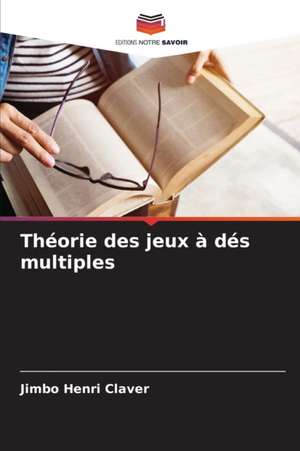 Théorie des jeux à dés multiples de Jimbo Henri Claver