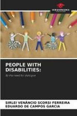 PEOPLE WITH DISABILITIES: de Sirlei Venâncio Scorsi Ferreira