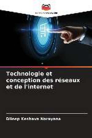 Technologie et conception des réseaux et de l'internet de Dileep Keshava Narayana