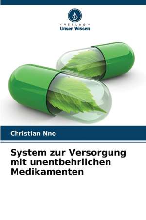 System zur Versorgung mit unentbehrlichen Medikamenten de Christian Nno