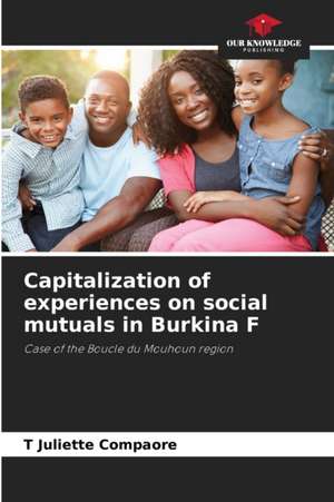 Capitalization of experiences on social mutuals in Burkina F de T Juliette Compaore