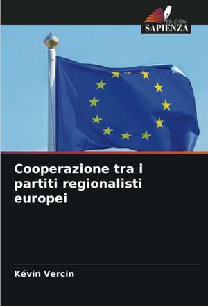 Cooperazione tra i partiti regionalisti europei de Kévin Vercin