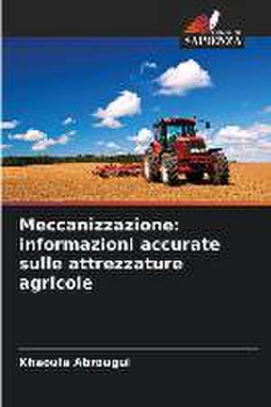 Meccanizzazione: informazioni accurate sulle attrezzature agricole de Khaoula Abrougui