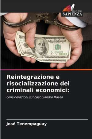 Reintegrazione e risocializzazione dei criminali economici: de José Tenempaguay