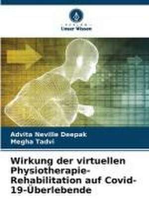 Wirkung der virtuellen Physiotherapie-Rehabilitation auf Covid-19-Überlebende de Advita Neville Deepak