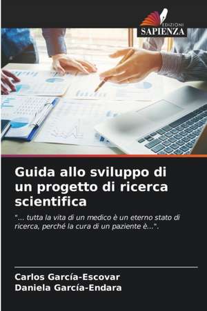 Guida allo sviluppo di un progetto di ricerca scientifica de Carlos García-Escovar