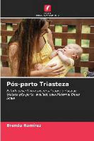 Pós-parto Triasteza de Brenda Ramírez