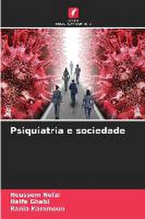 Psiquiatria e sociedade de Houssem Nefzi