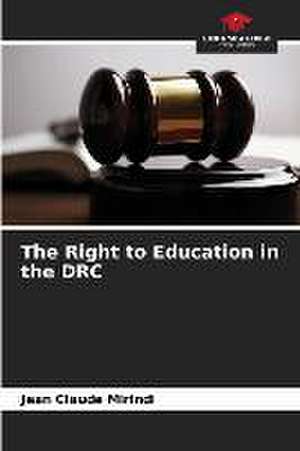 The Right to Education in the DRC de Jean Claude Mirindi