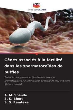 Gènes associés à la fertilité dans les spermatozoïdes de buffles de A. M. Shende