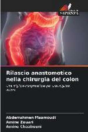 Rilascio anastomotico nella chirurgia del colon de Abderrahmen Masmoudi