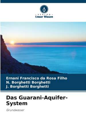 Das Guarani-Aquifer-System de Ernani Francisco Da Rosa Filho