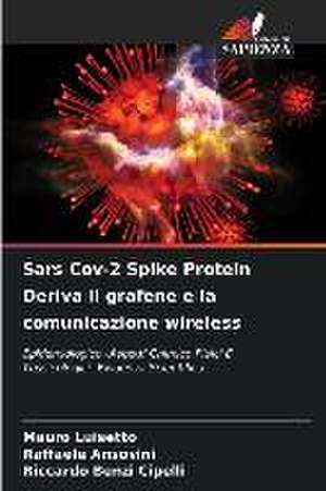 Sars Cov-2 Spike Protein Deriva il grafene e la comunicazione wireless de Mauro Luisetto