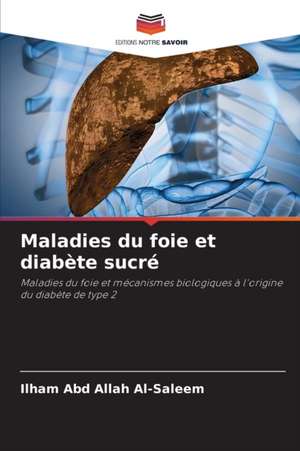 Maladies du foie et diabète sucré de Ilham Abd Allah Al-Saleem