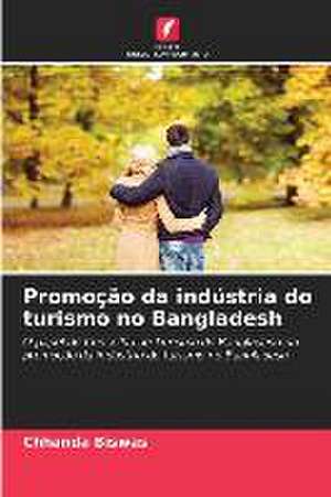 Promoção da indústria do turismo no Bangladesh de Chhanda Biswas