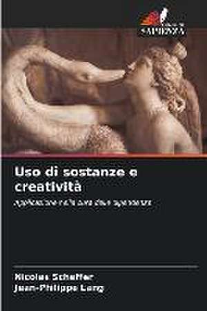 Uso di sostanze e creatività de Nicolas Scheffer