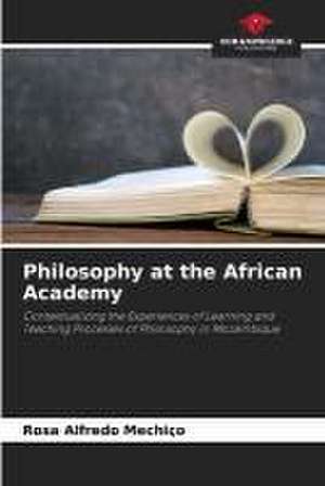 Philosophy at the African Academy de Rosa Alfredo Mechiço