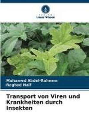 Transport von Viren und Krankheiten durch Insekten de Mohamed Abdel-Raheem