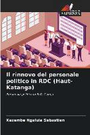 Il rinnovo del personale politico in RDC (Haut-Katanga) de Kazembe Ngalula Sébastien