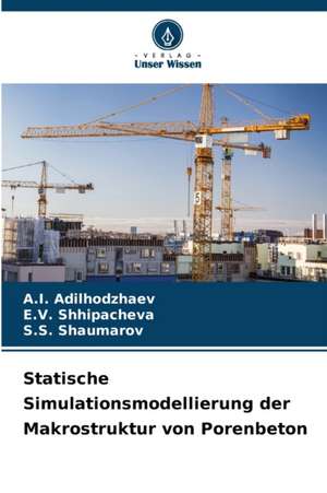 Statische Simulationsmodellierung der Makrostruktur von Porenbeton de A. I. Adilhodzhaev