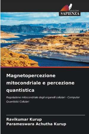 Magnetopercezione mitocondriale e percezione quantistica de Ravikumar Kurup