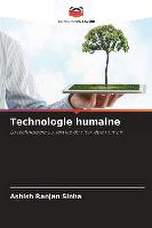 Technologie humaine de Ashish Ranjan Sinha