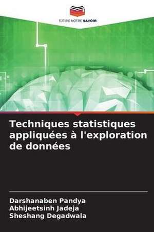 Techniques statistiques appliquées à l'exploration de données de Darshanaben Pandya